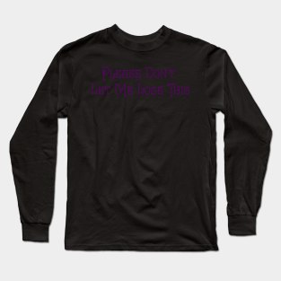 "Don't Let Me Lose This" Important Stuff Long Sleeve T-Shirt